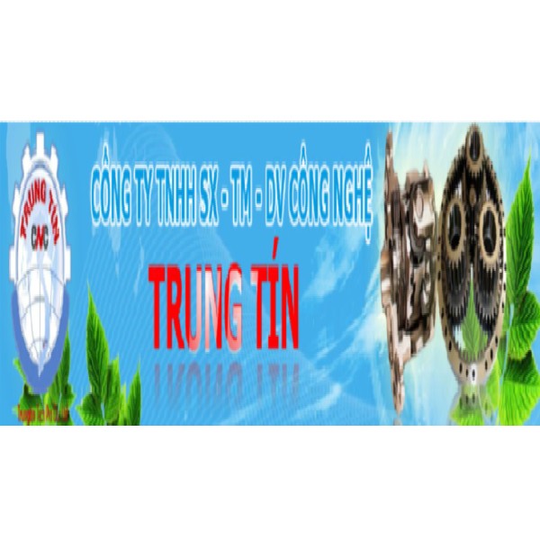 Công Ty TNHH Sản Xuất Thương Mại Dịch Vụ Công Nghệ Trung Tín