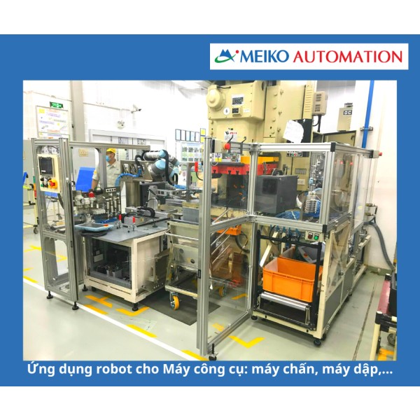 Ứng dụng robot cho Máy công cụ: Máy chấn, dập ...